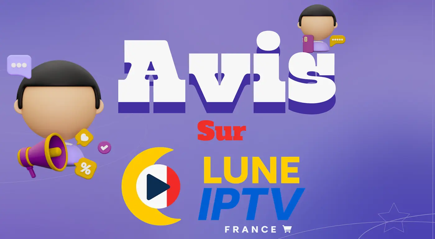 Avis Sur Luneiptv