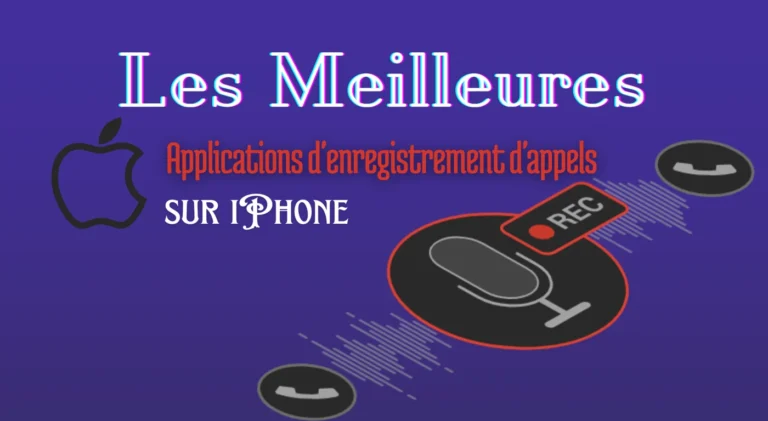 Les Meilleures applications d'enregistrement d'appels sur iPhone